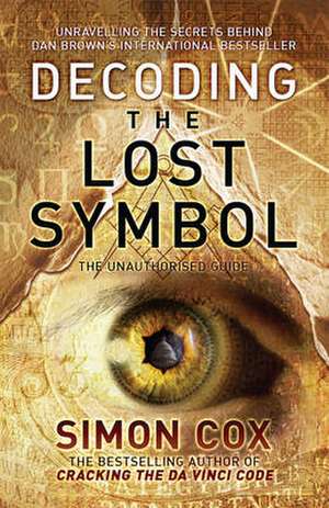 Decoding the Lost Symbol de Simon Cox