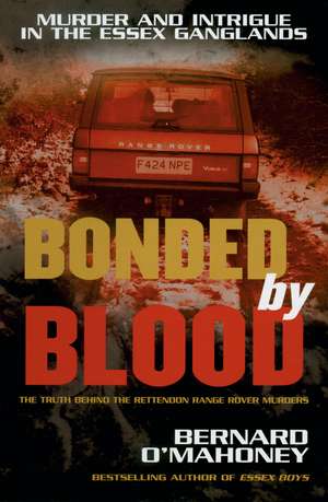 Bonded by Blood de Bernard O'Mahoney