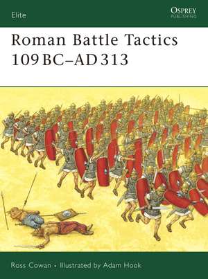 Roman Battle Tactics 109BC–AD313 de Ross Cowan