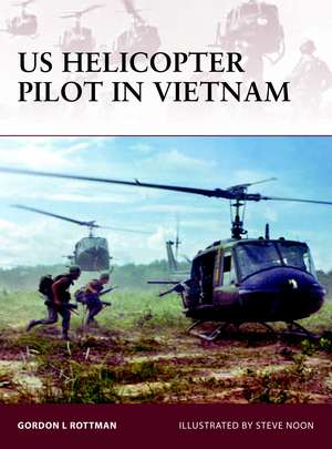 US Helicopter Pilot in Vietnam: World War II de Gordon Rottman