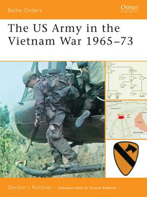 The US Army in the Vietnam War 1965–73 de Gordon L. Rottman