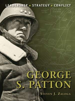 George S. Patton de Steven J. (Author) Zaloga