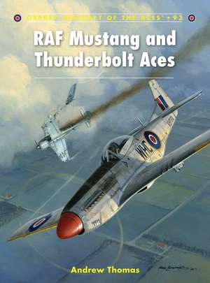 RAF Mustang and Thunderbolt Aces de Andrew Thomas