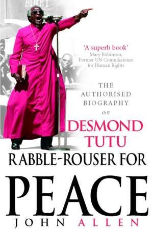 Rabble-Rouser For Peace de John Allen