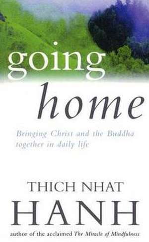 Going Home de Thich Nhat Hanh