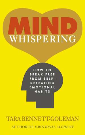 Mind Whispering de Tara Bennett-Goleman