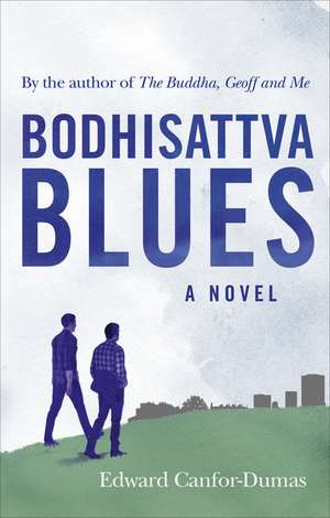 Bodhisattva Blues: Reflections from the Top de Edward Canfor-Dumas