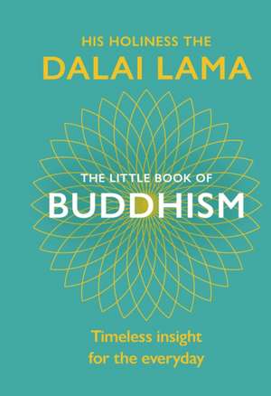 The Little Book Of Buddhism de Dalai Lama