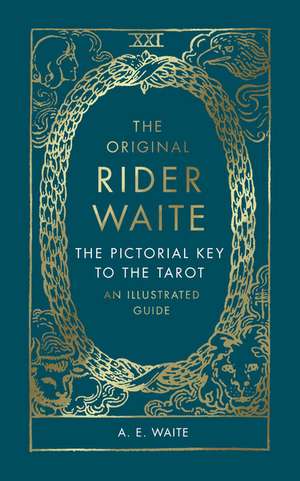 The Pictorial Key To The Tarot de A. E. Waite