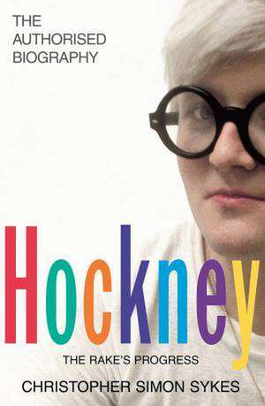 Hockney: The Biography Volume 1 de Christopher Simon Sykes