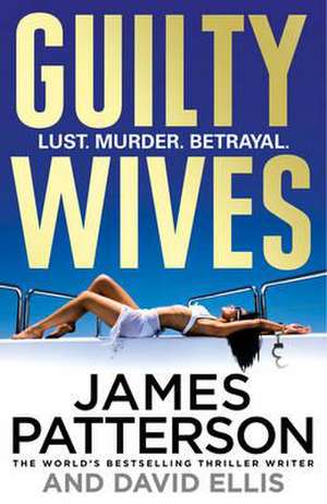 Patterson, J: Guilty Wives de James Patterson