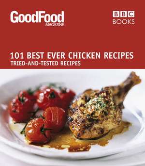 101 Best Ever Chicken Recipes: Tried-And-Tested Recipes de Jeni Wright