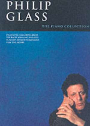 Philip Glass: The Piano Collection de Philip Glass