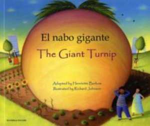 The Giant Turnip (English/Spanish) de HENRIETTE BARKOW