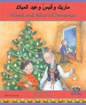 Marek and Alice's Christmas in Arabic and English de Jolanta Starek-Corile