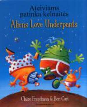 Aliens Love Underpants in Lithuanian & English de Claire Freedman