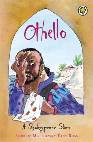 A Shakespeare Story: Othello de Andrew Matthews