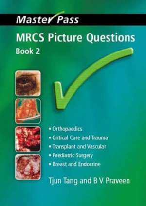 MRCS Picture Questions: A Practical Guide, v. 3 de Tjun Tang