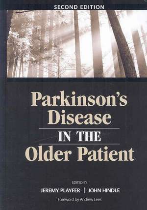 Parkinson's Disease in the Older Patient de Dr Jeremy R Playfer