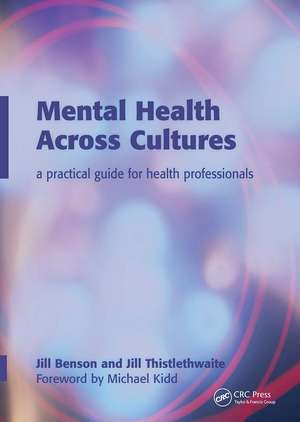 Mental Health Across Cultures: A Practical Guide for Health Professionals de Jill Bensonn