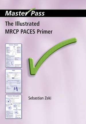 The Illustrated MRCP PACES Primer de Sebastian Zeki