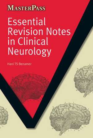 Essential Revision Notes in Clinical Neurology de Hani T. S. Benamer