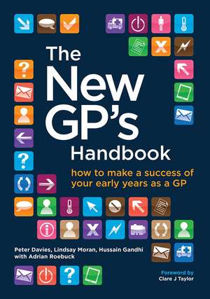 The New GP's Handbook: How to Make a Success of Your Early Years as a GP de Peter Davies