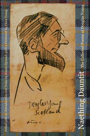 Naething Dauntit de Douglas Young