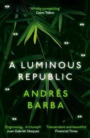 A Luminous Republic de Andres Barba