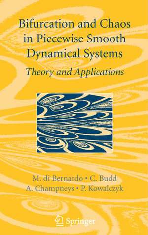 Piecewise-smooth Dynamical Systems: Theory and Applications de Mario Bernardo