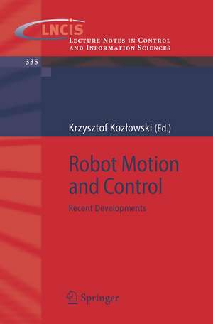 Robot Motion and Control: Recent Developments de Krzysztof R. Kozlowski