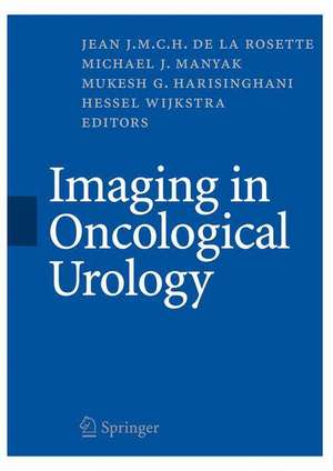 Imaging in Oncological Urology de Jean J. M. C. H. Rosette