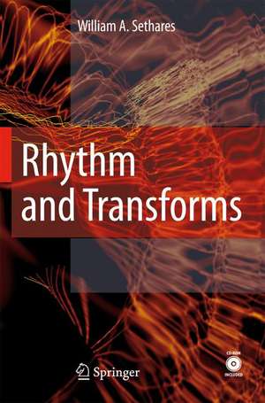 Rhythm and Transforms de William Arthur Sethares