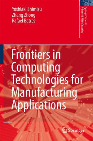 Frontiers in Computing Technologies for Manufacturing Applications de Yoshiaki Shimizu