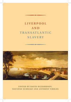 Liverpool and Transatlantic Slavery de David Richardson