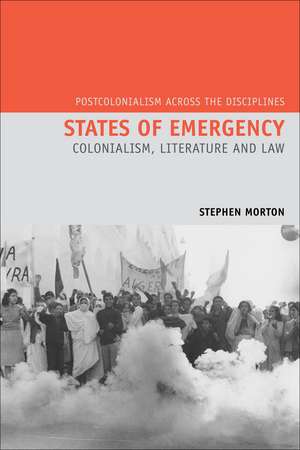 States of Emergency – Colonialism, Literature and Law de Stephen Morton