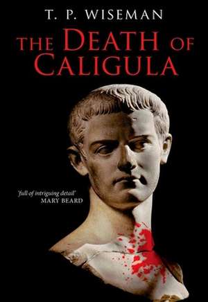 The Death of Caligula – Flavius Josephus de T. P. Wiseman