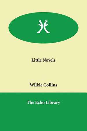 Little Novels de Wilkie Collins