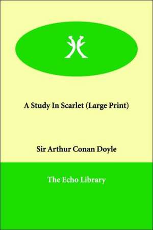 A Study in Scarlet de Arthur Conan Doyle