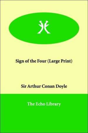 Sign of the Four de Arthur Conan Doyle