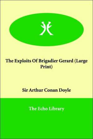 The Exploits of Brigadier Gerard de Arthur Conan Doyle