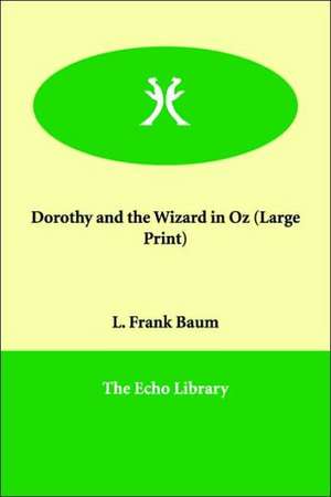 Dorothy and the Wizard in Oz de L. Frank Baum