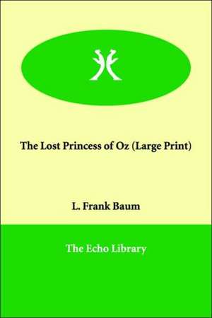 The Lost Princess of Oz de L. Frank Baum