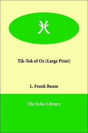 Tik-Tok of Oz de L. Frank Baum