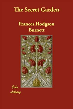 The Secret Garden de Frances Hodgson Burnett