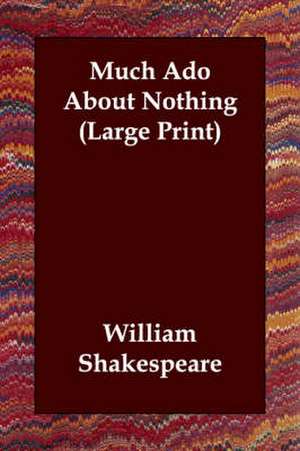 Much ADO about Nothing de William Shakespeare