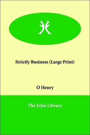 Strictly Business de Henry O