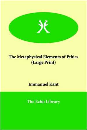 The Metaphysical Elements of Ethics de Immanuel Kant