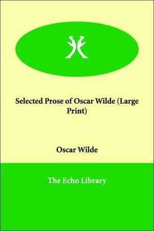 Selected Prose of Oscar Wilde de Oscar Wilde