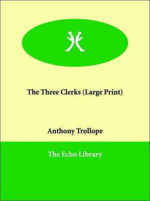 The Three Clerks de Ed Trollope, Anthony